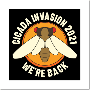 Cicada Invasion 2021 Brood X We're Back Posters and Art